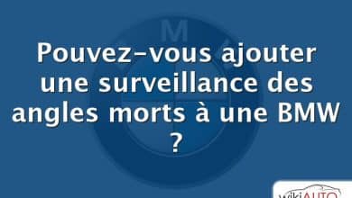 Pouvez-vous ajouter une surveillance des angles morts à une BMW ?